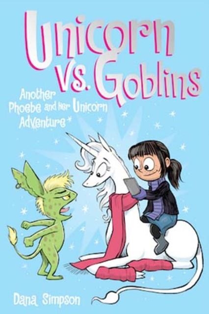 PHOEBE AND HER UNICORN 03: UNICORN VS.GOBLINS | 9781449476281 | DANA SIMPSON