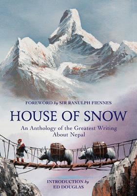 HOUSE OF SNOW | 9781784974589 | RANULPH FIENNES