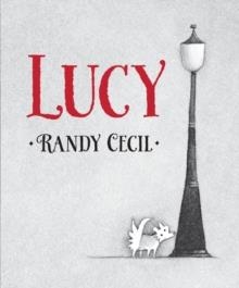 LUCY | 9780763668082 | RANDY CECIL