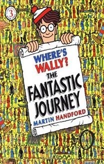 WHERE'S WALLY? FANTASTIC JOURNEY | 9781406305876 | MARTIN HANDFORD