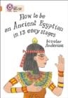 HOW TO BE AN ANCIENT EGYPTIAN-NON-FICTION-COPPER - BAND 12 | 9780007336258