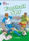 FOOTBALL SPY-NON-FICTION-TOPAZ - BAND 13 | 9780007230860
