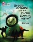 GREEDY ANANSI AND HIS THREE CUNNING PLANS -FICTION-TOPAZ - BAND 13 | 9780007465354