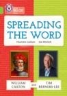 SPREADING THE WORD: WILLIAM CAXTON AND TIM BERNERS-LEE -NON-FICTION-LIME - BAND 11 | 9780007591275