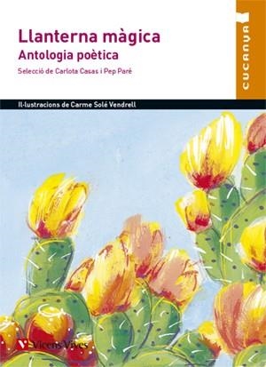 LLANTERNA MAGICA. ANTOLOGIA POETICA | 9788468215907 | Anton Garcia, Francesc;Sole Vendrell, Carme;Casas Baro, Carlota;Pare Jimenez, Josep