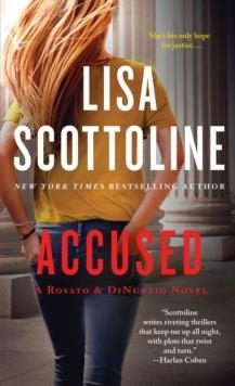ACCUSED: A ROSATO AND DINUNZIO NOVEL | 9781250027672 | LISA SCOTTOLINE