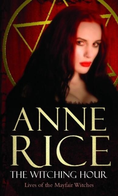 WITCHING HOUR, THE | 9780099471424 | ANNE RICE