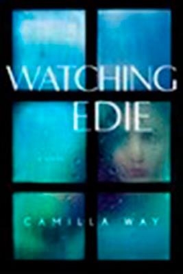 WATCHING EDIE | 9780399584077 | CAMILLA WAY