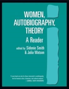 WOMEN, AUTOBIOGRAPHY, THEORY | 9780299158446 | SIDONIE SMITH AND JULIA WATSON