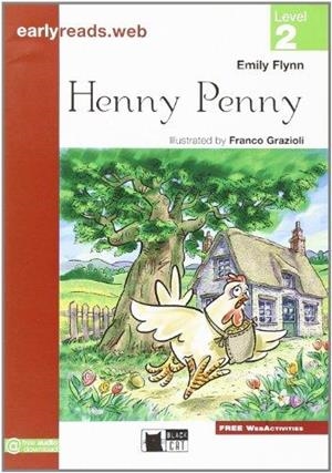 HENNY PENNY-BLACK CAT EARLYREADS LEVEL 2 | 9788853012944 | RETOLD BY EMILY FLINN
