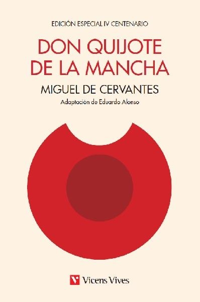 DON QUIJOTE DE LA MACHA. EDICION IV CENTENARIO | 9788468231648 | M. DE CERVANTES. ADAPTACIÓN DE EDUARDO ALONSO