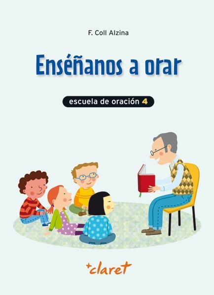 ENSEÑANOS A ORAR 4 | 9788468213972 | Coll Alzina, Francesc