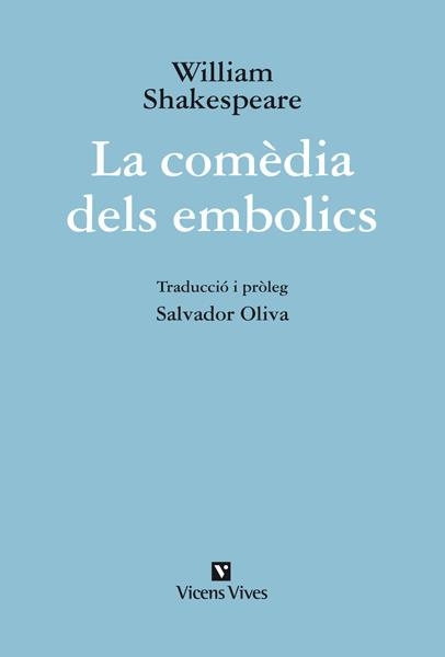 LA COMEDIA DELS EMBOLICS-10 | 9788431699680 | W. SHAKESPEARE. TRADUCCIÓ S. OLIVA