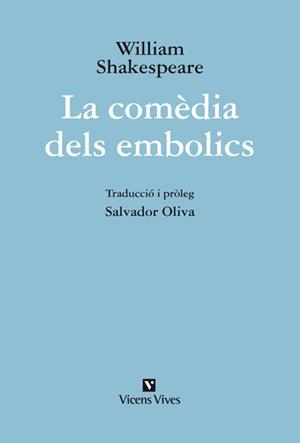 LA COMEDIA DELS EMBOLICS-10 | 9788431699680 | W. SHAKESPEARE. TRADUCCIÓ S. OLIVA