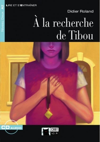 A LA RECHERCHE DE TIBOU. LIVRE + CD | 9788468222622 | de Agostini Scuola Spa