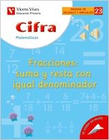 CIFRA FRACCIONES: SUMA Y RESTA IGUAL DENOMIN.-23 | 9788431607234 | Fraile Martin, Javier