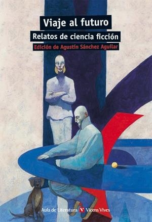 VIAJE AL FUTURORELATOS DE CIENCIA FICCION-23 | 9788468218274 | Asimov, Isaac;Bradbury, Ray;y otros