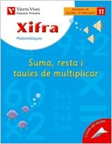 XIFRA SUMA, RESTA I TAULES DE MULTIPLICAR-11 | 9788431680923 | Fraile Martin, Javier