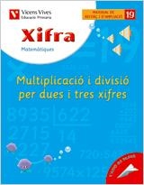 XIFRA MULTIPI DIVISIO PER DUES I TRES XIFRES-19 | 9788431681005 | Fraile Martin, Javier