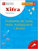 XIFRA PROBLEMES SUMA, RESTA, MULTIPI DIVISIO-14 | 9788431680954 | Fraile Martin, Javier