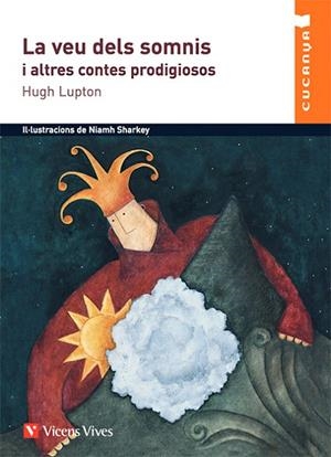 LA VEU DELS SOMNIS I ALTRES CONTES PRODIGIOSOS-22 | 9788431672270 | Lupton, Hugh