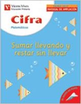 CIFRA. SUMAR LLEVANDO Y RESTAR SIN LLEVAR-5 | 9788431674113 | Fraile Martin, Javier