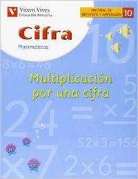 CIFRA MULTIPLICACION POR UNA CIFRA-10 | 9788431675868 | Fraile Martin, Javier