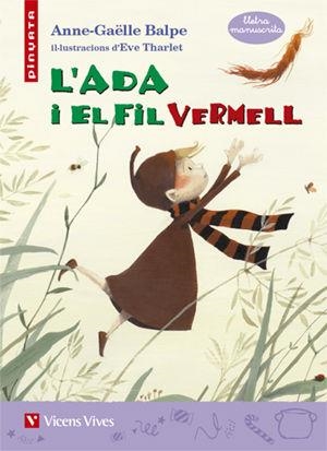 L'ADA I EL FIL VERMELL. (LLETRA MANUSCRITA)-25 | 9788468236551 | Balpe, Anne-Gaëlle