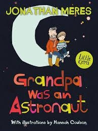 GRANDPA WAS AN ASTRONAUT | 9781781125342 | JONATHAN MERES