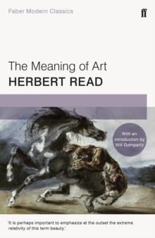 THE MEANING OF ART | 9780571329755 | HERBERT READ