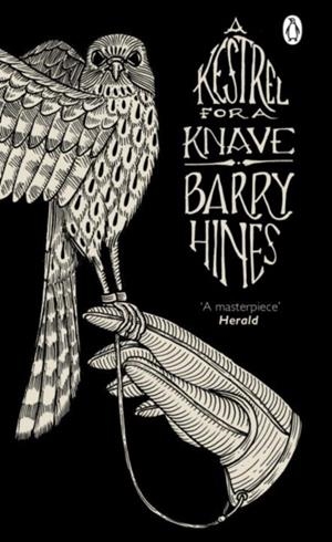A KESTREL FOR A KNAVE (A PENGUIN ESSENTIAL) | 9780241978962 | BARRY HINES