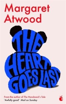 THE HEART GOES LAST | 9780349007298 | MARGARET ATWOOD