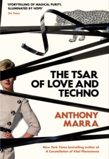 THE TSAR OF LOVE AND TECHNO | 9781781090275 | ANTHONY MARRA