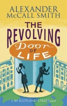 THE REVOLVING DOOR OF LIFE | 9780349141046 | ALEXANDER MCCALL SMITH