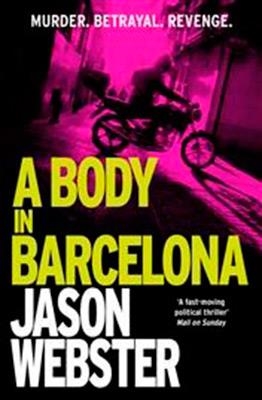 A BODY IN BARCELONA | 9780099598268 | JASON WEBSTER