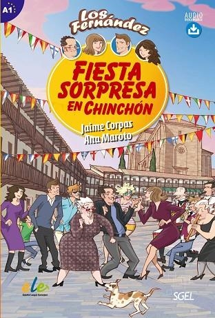 FIESTA SORPRESA EN CHINCHON | 9788497788175 | Corpas Viñals, Jaime;Maroto Morales, Ana