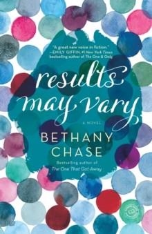 RESULTS MAY VARY | 9780804179447 | BETHANY CHASE