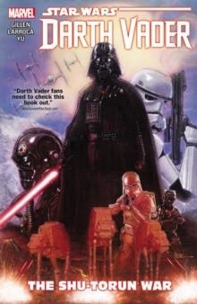 STAR WARS: DARTH VADER VOL 3 THE SHU-TORUN WAR | 9780785199779 | GILLEN AND KIERON ET AL