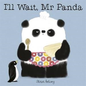 I'LL WAIT, MR PANDA PB | 9781444916676 | STEVE ANTONY