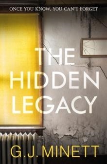 THE HIDDEN LEGACY | 9781785770142 | G J MINETT