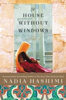HOUSE WITHOUT WINDOWS, THE | 9780062477842 | NADIA HISHIMI