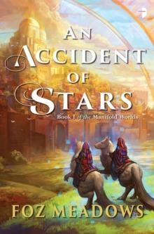 AN ACCIDENT OF STARS | 9780857665843 | FOZ MEADOWS