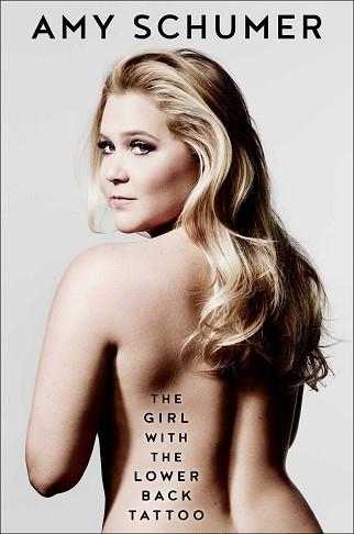 THE GIRL WITH THE LOWER BACK TATTOO | 9781501139888 | AMY SCHUMER