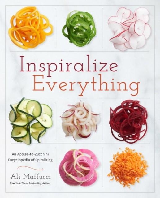 INSPIRALIZE EVERYTHING | 9781101907450 | ALI MAFFUCCI