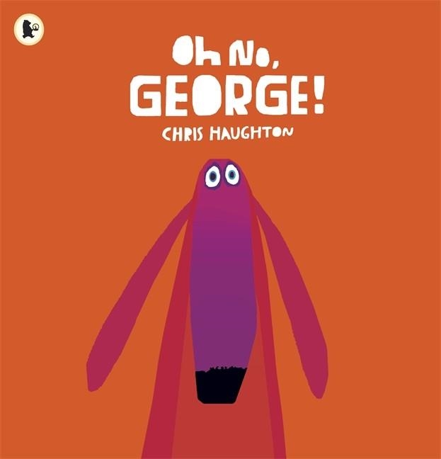 OH NO, GEORGE! | 9781406344769 | CHRIS HAUGHTON