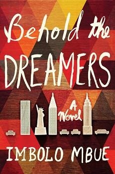BEHOLD THE DREAMERS | 9780812989847 | IMBOLO MBUE