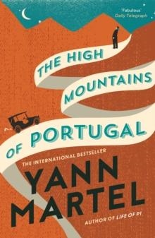 THE HIGH MOUNTAINS OF PORTUGAL | 9781782114758 | YANN MARTEL