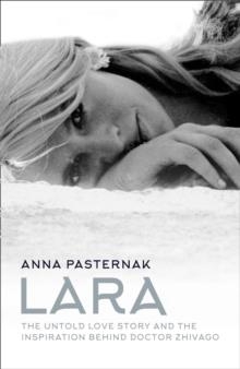 LARA: THE UNTOLD LOVE STORY | 9780008184919 | ANNA PASTERNAK