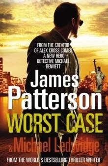 WORST CASE | 9780099549536 | JAMES PATTERSON & CHRIS GRABENSTEIN