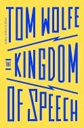 THE KINGDOM OF SPEECH | 9780316404624 | TOM WOLFE